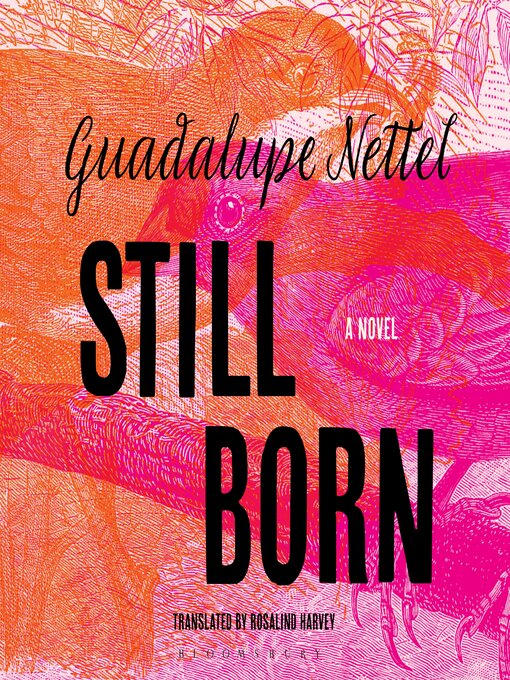 Title details for Still Born by Guadalupe Nettel - Available